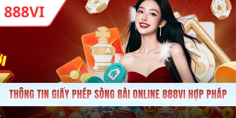 Thông tin giấy phép sòng bài online 888VI hợp pháp